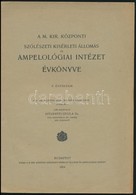 1914 A M. Kir. Központi Szőlészeti Kísérleti Állomás és Ampelologiai Intézet évkönyve. V. évf. 1914. Szerk.: Csikmádéfal - Ohne Zuordnung