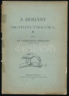 Dr. Ormándy Miklós: A Dohány. (Nicotiana Tabacum). L. Sátoraljaújhely, 1895, 'Zemplén', 82+2 P. Kiadói Papírkötésben, Vi - Sin Clasificación