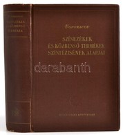 Vorozscov: Színezékek és Közbenső Termékek Szintézisének Alapjai. Bp.,1952, Nehézipari. Kiadói Kissé Kopott Aranyozott E - Ohne Zuordnung