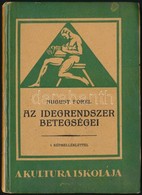 Forel, August: Az Idegrendszer Betegségei. Bp., é. N., Kultura. A Bevezetőt író Décsi Imre (1881-1944?) Dedikációjával Z - Non Classificati