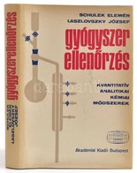 Schulek Elemér - Laszlovszky József: Gyógyszerellenőrzés. Kvantitatív Analitikai Módszerek Kémiai Módszerek. Bp., 1969,  - Sin Clasificación