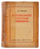 Sigmund Freud: A Lélekelemzés Legújabb Eredményei. Fordította: Dr. Lengyel József. Ampelos Könyvek I. Debrecen, 1945, Pa - Sin Clasificación