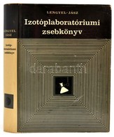 Dr. Lengyel Tamás-Jász Árpád: Izotóplaboratóriumi Zsebkönyv. Bp.,1966, Műszaki. Kiadói Kemény-kötés, Kiadói Papír Védőbo - Zonder Classificatie