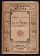 Dr. Wodetzky József: A Világegyetem Szerkezete. Szent István Könyvek 50. Bp.,1927, Szent István-Társulat. Kiadói Papírkö - Ohne Zuordnung