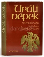 Uráli Népek. Nyelvrokonaink Kultúrája és Hagyományai. Szerk.: Hajdú Péter. Bp.,1975, Corvina. Kiadói Egészvászon-kötés,  - Ohne Zuordnung