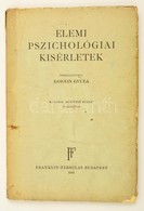 Kornis Gyula: Elemi Pszichológiai Kísérletek
Franklin-Társulat, 1942. Kiadói Papírkötésben. - Unclassified