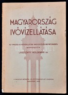 Magyarország Ivóvízellátása. Az Országos Ivóvízellátási Nagygyűlés Megbízásából Szerkesztette: Dr. Lászlóffy Woldemár. B - Unclassified