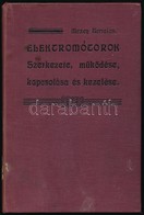 Mezey Bertalan: Elektromótorok Szerkezete, Működése, Kapcsolása és Kezelése. Bp., 1910, Thália Kő- és Nyomdai Műintézet, - Unclassified