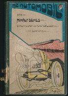 Mihály Dénes: Az Automobil. Bp., é. N., Lampel R. Sérült Gerincű Vászonkötésben. - Sin Clasificación