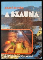 Arató István: A Szauna. Bp., 1986. Műszaki Könyvkiadó, Kiadói Papírborítékban. - Non Classés