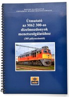 Mezei István-Varga András: Útmutató Az M62 300-as Dízelmozdonyok Menetszolgálatához. (305 Pályaszámtól.) Szerk.: Mezei I - Unclassified