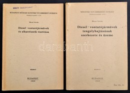 Mezei István 2 Műve: Diesel-vontatójárművek Tengelyhajtásának Szerkezete és üzeme. Bp.,1969, Mérnöki Továbbképző Intézet - Non Classificati