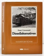 Georg V. Lomonossoff: Diesellokomotiven. Düsseldorf, 1985, VDI-Verlag. Kiadói Egészvászon-kötés, Kiadói Papír Védőborító - Zonder Classificatie