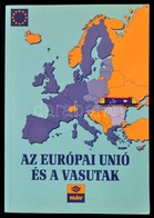 Az Európai Unió és A Vasutak. Szerk.: Mezei István. Bp., 2003, MÁV. Kiadói Papírkötés, Jó állapotban. - Unclassified