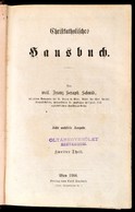 Franz Seraph Schmid: Christkatholisches Hausbuch. II. Rész. Wien, 1866, Carl Sartori, 1 T.+688+4 P. Német Nyelven. Átköt - Unclassified