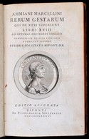 Ammiani Marcellini Rerum Gestarum Qui De XXXI Supersunt Libri XVIII. 1-2. Köt. Bipontum [Zweibrücken], 1786, Ex Typograp - Sin Clasificación