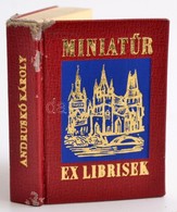 Andruskó Károly: Miniatűr Ex Librisek. Bp., 1974, Egyetemi Nyomda. Minikönyv, Kiadói Műbőr Kötés, Számozott, Kopott álla - Unclassified