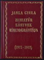 Janka Gyula: Miniatűr Könyvek Bibliográfiája 1971-1972. Bp., 1973, Műszaki Könyvkiadó, 313. Számozott Példány. Kiadói Ar - Unclassified