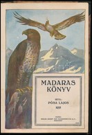 Pósa Lajos: Madaras Könyv. [Gyermekversek.] Bp., [194?]. Rigler József Ede Papirnemügyár Rt., 16 Sztl. Lev. Első Kiadás. - Unclassified