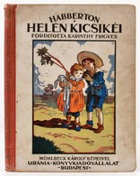 John Habberton: Helén Kicsikéi Milyen Drágák, ártatlankák, Gonoszak, Angyaliak ördöngősök, Rémületesek és Semmirevalók V - Non Classés