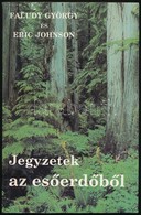 Faludy György-Eric Johnson: Jegyzetek Az Esőerdőből. Bp.,1991, Magyar Világ. Kiadói Papírkötés. Az Egyik Szerző, Faludy  - Zonder Classificatie
