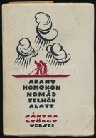 Sántha György: Arany Homokon, Nomád Felhők Alatt. Sántha György Versei. Kecskemét, 1935, Első Kecskeméti Hírlapkiadó- és - Unclassified