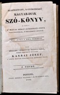 Kassai József: Származtató, 's Gyökerésző Magyar-diák Szó-könyv, A Mely A Magyar Szókat Gyökeröknél Foga Nyelvtanítólag, - Ohne Zuordnung