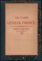 Ady Endre: Levelek Párisból. Válogatotta: Dr. Földessy Gyula. (Bp.), 1924, Amicus, (Globus-ny.), 176 P. Első Kiadás. Szá - Zonder Classificatie