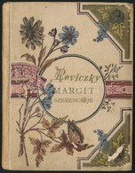 Reviczky Gyula: Margit Szerencséje. Győr, é. N., Gross Gusztáv és Testvére. Díszes, Kissé Kopott Vászonkötésben. - Zonder Classificatie