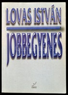 Lovas István: Jobbegyenes. Bp.,1999,Kairosz. Kiadói Papírkötésben. Dedikált. - Non Classés