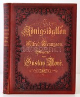 Alfred Tennyson: Königsidyllen. Deutsch Von Dr. H. A. Feldmann. Illustrirt Von Gustave Doré. 2. Auflage. Hamburg, é.n. [ - Non Classés