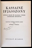 Rédey Mária: Kassainé Ifjasszony. Jászai Mari és Kassai Vidor Szerelmi Regénye. Kiadatlan Levelek és Napló Alapján írta  - Sin Clasificación