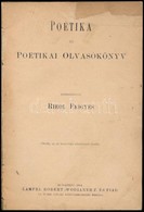 Poétika és Poétikai Olvasókönyv. Szerk.: Riedl Frigyes. Bp.,1904, Lampel R. (Wodianer F. és Fiai.), 242+2 P. Ötödik Kiad - Non Classés