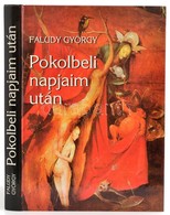 Faludy György: Pokolbeli Víg Napjaim Után. Bp., 2000, Magyar Világ. Kartonált Papírkötésben, Jó állapotban. - Unclassified