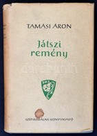 Tamási Áron: Játszi Remény. Bp., 1961, Szépirodalmi. A Szerző (?) által írt Sorokkal (aláírás Nélkül!), Kisfaludy András - Unclassified