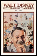 Bob Thomas: Walt Disney. Egy Találékony Amerikai. Fordította: Bácskai László, Mészáros Viktor. Bp., 1987, Táltos. Kiadói - Non Classés