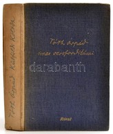 Tóth Árpád összes Versfordításai. Sajtó Alá Rendezte és Bevezette: Szabó Lőrinc. Bp.,1942,Révai. Első Kiadás. Kiadói Kis - Non Classés