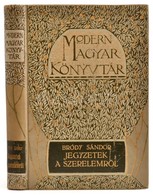 Bródy Sándor: Jegyzetek A Szerelemről. Modern Magyar Könyvtár. Bp.,é.n., Singer és Wolfner. Kiadói Aranyozott, Festett E - Non Classés