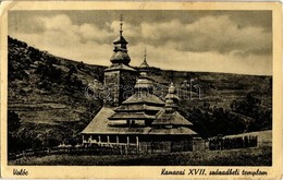 T2/T3 Volóc, Volovec; Kanarai XVII. Századbeli Templom / Wooden Church  (EK) - Unclassified