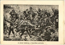 ** T2/T3 A Német Hadsereg A Franciákat Szétverte / WWI Military, German Soldiers' Attack Against French Soldiers  (EK) - Non Classés