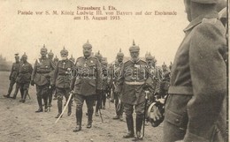 T2 1915 Strasbourg, Ludwig III Of Bavaria, Military Parade - Zonder Classificatie
