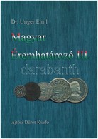 Dr. Unger Emil: Magyar éremhatározó III. (1740-1922) Ajtósi Dürer Könyvkiadó, Budapest, 2001. Újszerű állapotban. - Unclassified