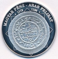 DN 'A Magyar Nemzet Pénzérméi - Magyar Pénz - Arab Felirat 1172-1196' Ag Emlékérem Tanúsítvánnyal (10,37g/0.999/35mm) T: - Zonder Classificatie