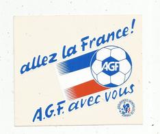 Autocollant , Sports , Football , Allez La France !  A.G.F. Avec Vous - Adesivi