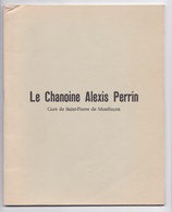 Hommage Au Chanoine Alexis Perrin, Curé De Saint-Pierre De Montluçon, Originaire De Cosne-d'Allier, Nécrologie - Bourbonnais
