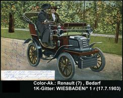 WIESBADEN/ *1r 1903 (17.7.) 1K-Gitter Auf Color-Ak.: Oldtimer (Renault ?) Bedarfs-Kt. - AUTO-PIONIERE / OLDTIMER - AUTO- - Coches