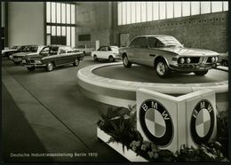 1 BERLIN 12/ A/ DEUTSCHE/ INDUSTRIEAUSSTELLUNG 1970 (23.9.) SSt Auf S/w.-Sonder-Foto-Ak.: Deutsche Industrie-ausstellung - Automobili