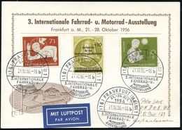 (16) FRANKFURT (MAIN)1/ B/ 3.INTERNAT./ FAHRRAD U./ MOTORRAD/ AUSSTELLUNG 1956 (21.10.) SSt 4x Rs. Auf Ausst.-Sonder-Kt. - Cars
