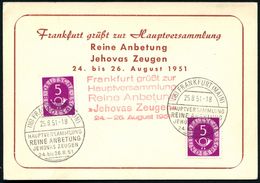 (16) FRANKFURT (MAIN)/ HAUPTVERSAMMLUNG/ REINE ANBETUNG/ JEHOVAS ZEUGEN 1951 (25.8.) SSt + Roter HdN: Frankfurt Grüßt Zu - Christendom