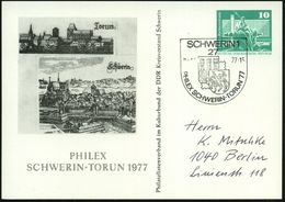 27 SCHWERIN 1/ PHILEX SCHWERIN.TORUN'77 1977 (Okt.) SSt (Stadtwappen) Auf PP 10 Pf. Neptunbrunnen, Grün: PHILEX.. Torun  - Otros & Sin Clasificación